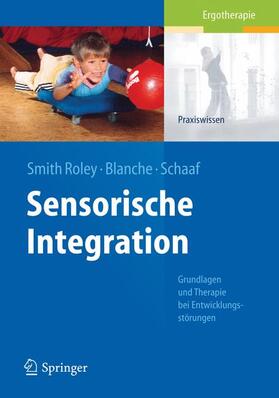 Smith Roley / Schaaf / Imperatore Blanche |  Sensorische Integration | Buch |  Sack Fachmedien