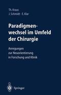 Kraus / Klar / Schmidt |  Paradigmenwechsel im Umfeld der Chirurgie | Buch |  Sack Fachmedien