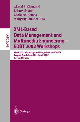 Chaudhri / Lindner / Djeraba | XML-Based Data Management and Multimedia Engineering - EDBT 2002 Workshops | Buch | 978-3-540-00130-0 | sack.de