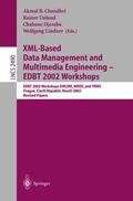 Chaudhri / Lindner / Djeraba |  XML-Based Data Management and Multimedia Engineering - EDBT 2002 Workshops | Buch |  Sack Fachmedien
