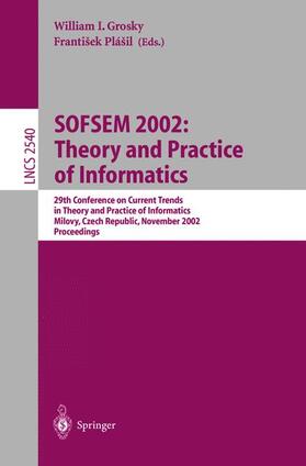 Plasil / Grosky | SOFSEM 2002: Theory and Practice of Informatics | Buch | 978-3-540-00145-4 | sack.de