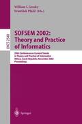 Plasil / Grosky |  SOFSEM 2002: Theory and Practice of Informatics | Buch |  Sack Fachmedien