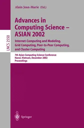 Alain |  Advances in Computing Science - ASIAN 2002: Internet Computing and Modeling, Grid Computing, Peer-to-Peer Computing, and Cluster Computing | Buch |  Sack Fachmedien