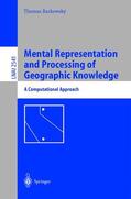 Barkowsky |  Mental Representation and Processing of Geographic Knowledge | Buch |  Sack Fachmedien