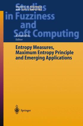 Karmeshu |  Entropy Measures, Maximum Entropy Principle and Emerging Applications | Buch |  Sack Fachmedien