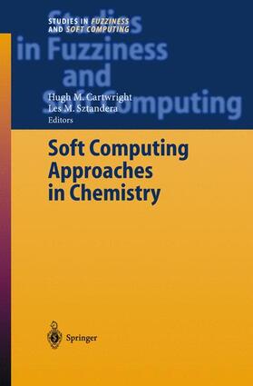 Sztandera / Cartwright |  Soft Computing Approaches in Chemistry | Buch |  Sack Fachmedien