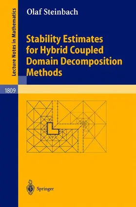 Steinbach |  Stability Estimates for Hybrid Coupled Domain Decomposition Methods | Buch |  Sack Fachmedien