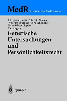 Dierks / Wienke / Lippert | Genetische Untersuchungen und Persönlichkeitsrecht | Buch | 978-3-540-00329-8 | sack.de