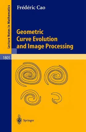 Cao |  Geometric Curve Evolution and Image Processing | Buch |  Sack Fachmedien