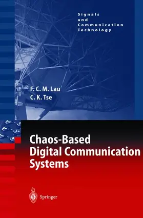 Lau / Tse |  Chaos-Based Digital Communication Systems | Buch |  Sack Fachmedien