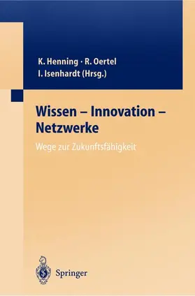 Oertel / Sauer |  Wissen - Innovation - Netzwerke Wege zur Zukunftsfähigkeit | Buch |  Sack Fachmedien
