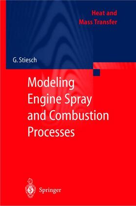 Stiesch | Modeling Engine Spray and Combustion Processes | Buch | 978-3-540-00682-4 | sack.de