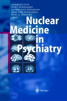 Otte / Audenaert / Peremans |  Nuclear Medicine in Psychiatry | Buch |  Sack Fachmedien