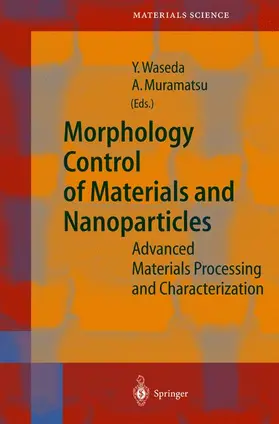 Muramatsu / Waseda |  Morphology Control of Materials and Nanoparticles | Buch |  Sack Fachmedien