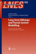 Lang / Hennrich / Dikau |  Long Term Hillslope and Fluvial System Modelling | Buch |  Sack Fachmedien