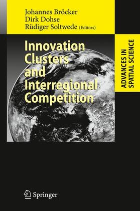 Bröcker / Soltwedel / Dohse |  Innovation Clusters and Interregional Competition | Buch |  Sack Fachmedien