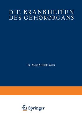 Alexander / Hegener / Beck |  Die Krankheiten des Gehörorgans | Buch |  Sack Fachmedien