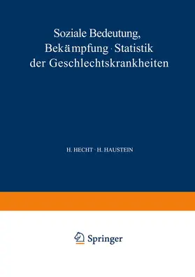 Hecht / Haustein |  So¿iale Bedeutung Bekämpfung · Statistik der Geschlechtskrankheiten | Buch |  Sack Fachmedien