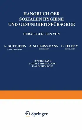 Gottstein / Schloßmann / Teleky |  Handbuch der So¿ialen Hygiene und Gesundheitsfürsorge | Buch |  Sack Fachmedien