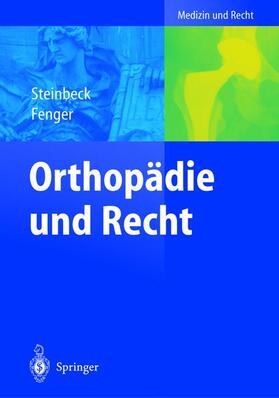 Fenger / Steinbeck | Orthopädie und Recht | Buch | 978-3-540-01105-7 | sack.de