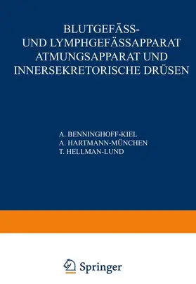 Benninghoff / Hartmann / Hellman | Blutgefäss- und Lymphgefässapparat Atmungsapparat und Innersekretorische Drüsen | Buch | 978-3-540-01118-7 | www.sack.de