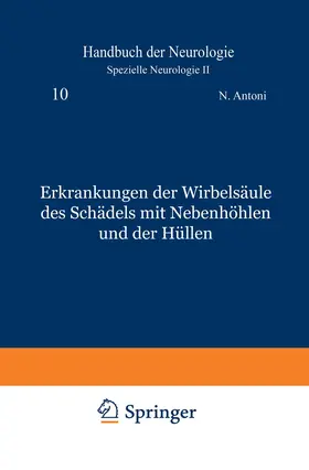 Antoni / Brunner / Ehrenberg |  Erkrankungen der Wirbelsäule des Schädels mit Nebenhöhlen und der Hüllen | Buch |  Sack Fachmedien