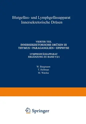 Bargmann / Hellman / Watzka | Blutgefäss- und Lymphgefässapparat Innersekretorische Drüsen | Buch | 978-3-540-01294-8 | www.sack.de