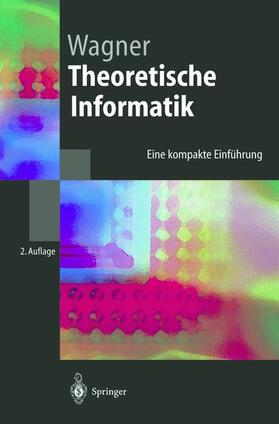 Wagner | Theoretische Informatik | Buch | 978-3-540-01313-6 | sack.de