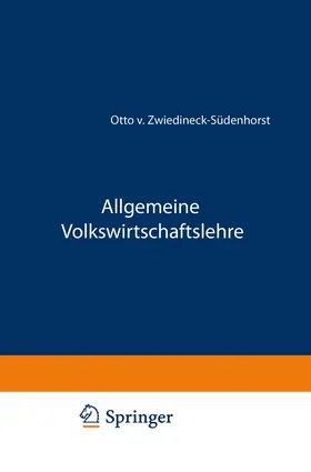 Zwiedineck-Südenhorst |  Allgemeine Volkswirtschaftslehre | Buch |  Sack Fachmedien