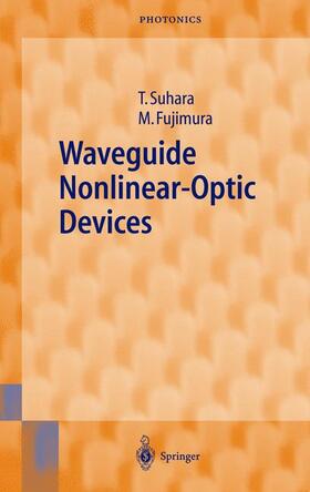 Fujimura / Suhara | Waveguide Nonlinear-Optic Devices | Buch | 978-3-540-01527-7 | sack.de