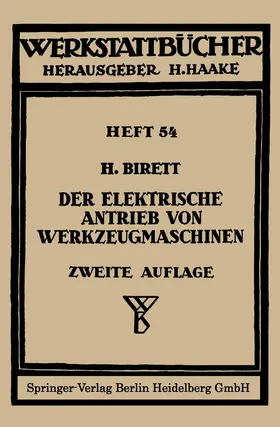 Birett |  Der elektrische Antrieb von Werkzeugmaschinen | Buch |  Sack Fachmedien