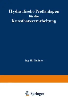 Lindner |  Hydraulische Preßanlagen für die Kunstharzverarbeitung | Buch |  Sack Fachmedien
