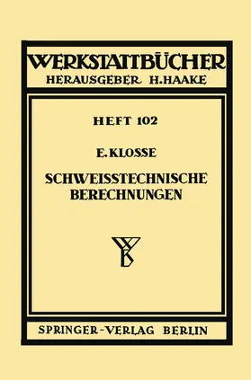 Klosse | Schweißtechnische Berechnungen | Buch | 978-3-540-01598-7 | www.sack.de