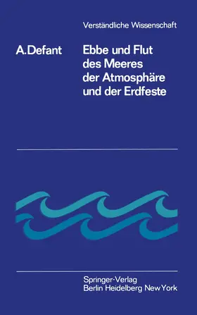 Defant |  Ebbe und Flut des Meeres der Atmosphäre und der Erdfeste | Buch |  Sack Fachmedien