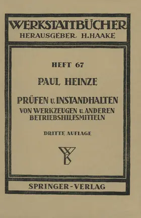 Heinze |  Prüfen und Instandhalten von Werkzeugen und anderen Betriebshilfsmitteln | Buch |  Sack Fachmedien