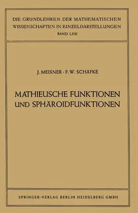 Schäfke / Meixner |  Mathieusche Funktionen und Sphäroidfunktionen | Buch |  Sack Fachmedien