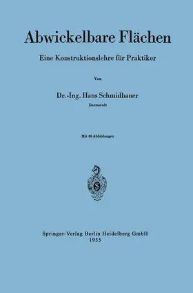 Schmidbauer |  Abwickelbare Flächen | Buch |  Sack Fachmedien