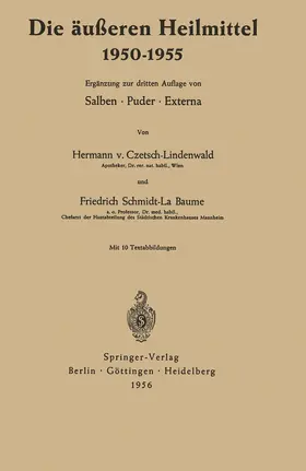 Czetsch-Lindenwald / Schmidt-La Baume |  Die äußeren Heilmittel 1950-1955 | Buch |  Sack Fachmedien
