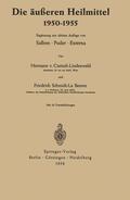 Czetsch-Lindenwald / Schmidt-La Baume |  Die äußeren Heilmittel 1950¿1955 | Buch |  Sack Fachmedien