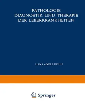Pathologie, Diagnostik und Therapie der Leberkrankheiten | Buch | 978-3-540-02139-1 | sack.de