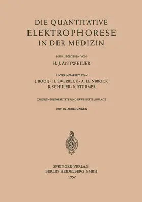 Antweiler |  Die Quantitative Elektrophorese in der Medizin | Buch |  Sack Fachmedien