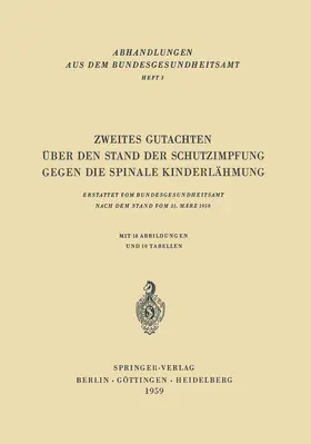 Brandenburg / Meier / Grützner |  Zweites Gutachten über den Stand der Schutzimpfung gegen die Spinale Kinderlähmung | Buch |  Sack Fachmedien