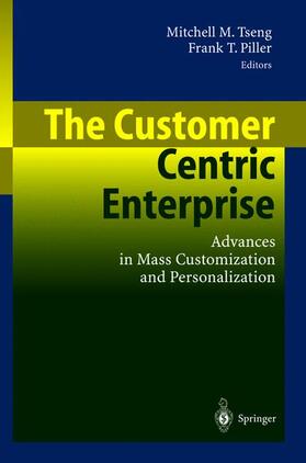 Piller / Tseng |  The Customer Centric Enterprise | Buch |  Sack Fachmedien