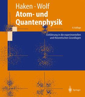 Wolf / Haken | Atom- und Quantenphysik | Buch | 978-3-540-02621-1 | sack.de
