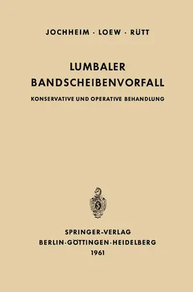 Jochheim / Loew / Rütt |  Lumbaler Bandscheibenvorfall | Buch |  Sack Fachmedien