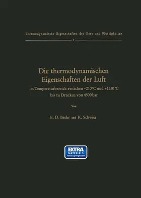 Baehr / Schwier |  Die thermodynamischen Eigenschaften der Luft im Temperaturbereich zwischen ¿210°C und +1250°C bis zu Drücken von 4500 bar | Buch |  Sack Fachmedien
