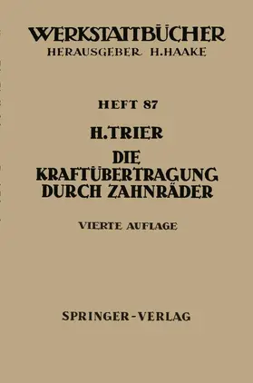 Trier |  Die Kraftübertragung durch Zahnräder | Buch |  Sack Fachmedien
