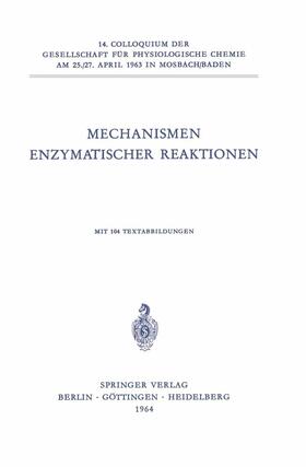 Wieland / Mathias / Wallenfels | Mechanismen Enzymatischer Reaktionen | Buch | 978-3-540-03106-2 | sack.de