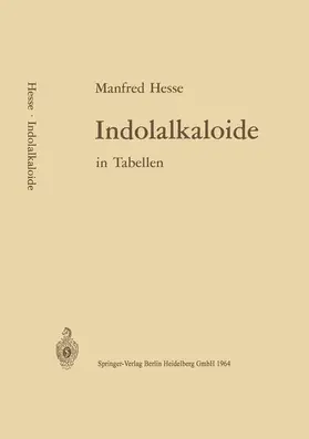Hesse |  Indolalkaloide in Tabellen | Buch |  Sack Fachmedien