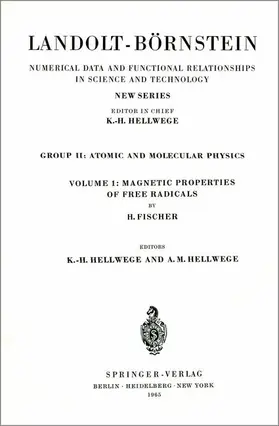 Fischer / Hellwege |  Magnetic Properties of Free Radicals / Magnetische Eigenschaften freier Radikale | Buch |  Sack Fachmedien